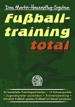 Fußballtraining total (eBook, ePUB) - Hasenpflug, Martin
