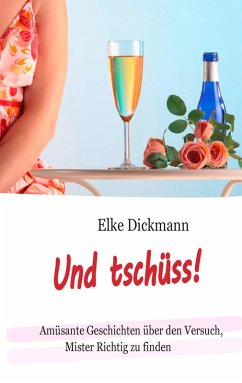 Und tschüss! (eBook, ePUB) - Dickmann, Elke