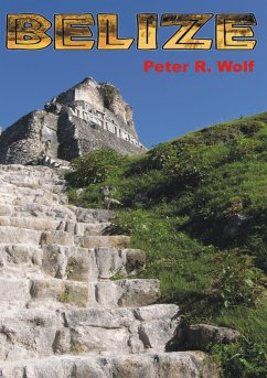 Belize (eBook, ePUB) - Wolf, Peter R.