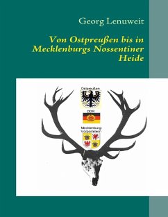 Von Ostpreußen bis in Mecklenburgs Nossentiner Heide (eBook, ePUB)