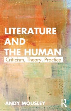 Literature and the Human (eBook, ePUB) - Mousley, Andy