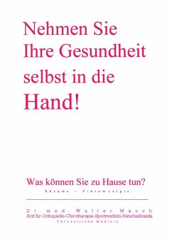 Nehmen Sie Ihre Gesundheit selbst in die Hand! (eBook, ePUB) - Mauch, Walter