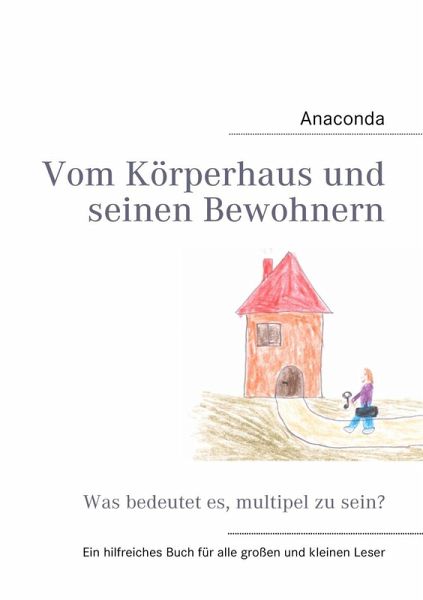 Vom Körperhaus und seinen Bewohnern (eBook, ePUB) Vom Körperhaus und seinen Bewohnern (eBook, ePUB)