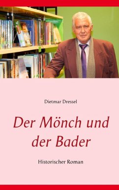 Der Mönch und der Bader (eBook, ePUB) - Dressel, Dietmar