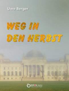 Weg in den Herbst (eBook, PDF) - Berger, Uwe