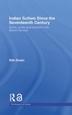 Indian Sufism since the Seventeenth Century (eBook, PDF) - Green, Nile