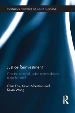 Justice Reinvestment (eBook, PDF) - Fox, Chris; Albertson, Kevin; Wong, Kevin