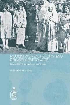 Muslim Women, Reform and Princely Patronage (eBook, ePUB) - Lambert-Hurley, Siobhan