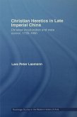 Christian Heretics in Late Imperial China (eBook, ePUB)