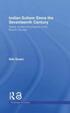 Indian Sufism since the Seventeenth Century (eBook, ePUB) - Green, Nile