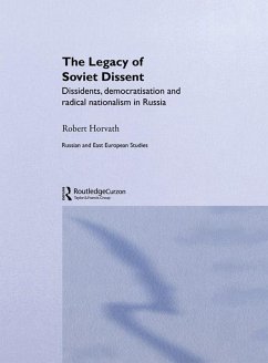 The Legacy of Soviet Dissent (eBook, ePUB) - Horvath, Robert