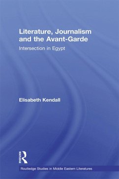 Literature, Journalism and the Avant-Garde (eBook, ePUB) - Kendall, Elisabeth