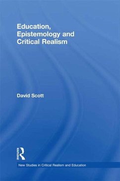 Education, Epistemology and Critical Realism (eBook, PDF) - Scott, David