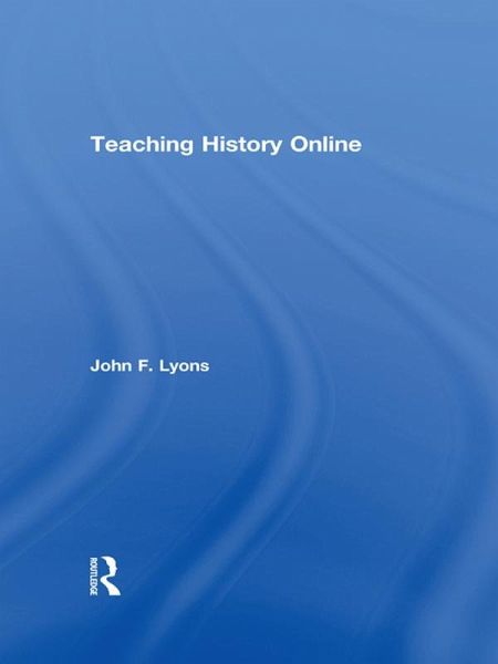 Teaching History Online (eBook, PDF)