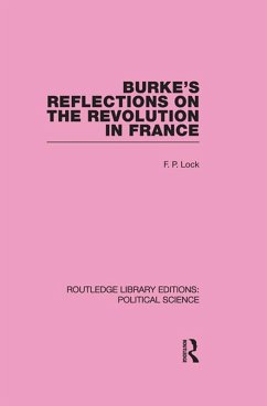 Burke's Reflections on the Revolution in France (eBook, PDF) - Lock, F. P.