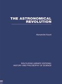 The Astronomical Revolution (eBook, PDF)