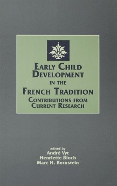 Early Child Development in the French Tradition (eBook, PDF) Early Child Development in the French Tradition (eBook, PDF)