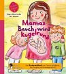 Mamas Bauch wird kugelrund - Das... - Bild 1