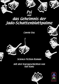 Psi und das Geheimnis der Jado-Schattenblattpalme (eBook, ePUB) - Enz, Carole