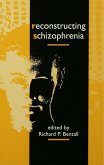 Reconstructing Schizophrenia (eBook, ePUB)