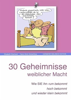 30 Geheimnisse weiblicher Macht! (eBook, ePUB) - Eberhard, Elisabeth; Schachtner, Hans-Ulrich