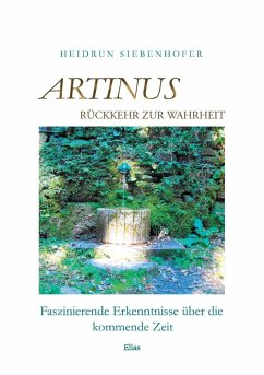 Artinus - Rückkehr zur Wahrheit (eBook, ePUB) - Siebenhofer, Heidrun