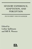 Sensory Experience, Adaptation, and Perception (eBook, ePUB)