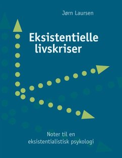 Eksistentielle livskriser (eBook, ePUB) - Laursen, Jørn