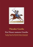 Ein Husar namens Goethe (eBook, ePUB)