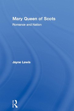 Mary Queen of Scots (eBook, ePUB) - Lewis, Jayne