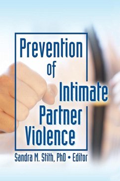 Prevention of Intimate Partner Violence (eBook, PDF) - Stith, Sandra