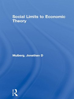 Social Limits to Economic Theory (eBook, PDF) - Mulberg, Jonathan D