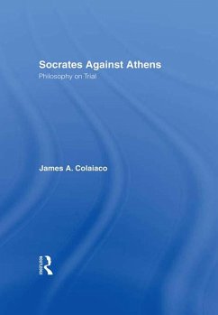 Socrates Against Athens (eBook, ePUB) - Colaiaco, James A.