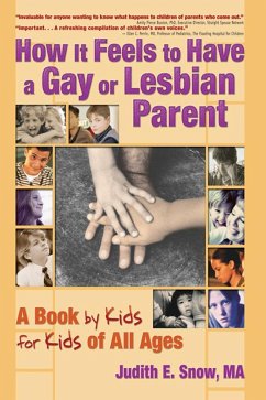 How It Feels to Have a Gay or Lesbian Parent (eBook, ePUB) - Snow, Judith E.