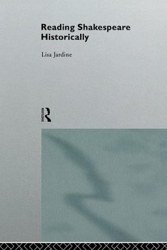 Reading Shakespeare Historically (eBook, ePUB) - Jardine, Lisa