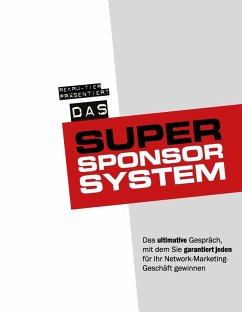 Das Super-Sponsor-System (eBook, ePUB) - Schlosser, Tobias; Massenbach, Rainer Frhr. von