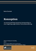 Konzeption von einem kurzfristig orientierten Gewinnstreben zu einer langfristig ausgerichteten Unternehmensführung (eBook, ePUB) Konzeption von einem kurzfristig orientierten Gewinnstreben zu einer langfristig ausgerichteten Unternehmensführung (eBook, ePUB)