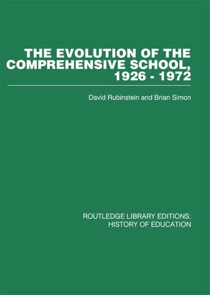 The Evolution of the Comprehensive School (eBook, ePUB) The Evolution of the Comprehensive School (eBook, ePUB)