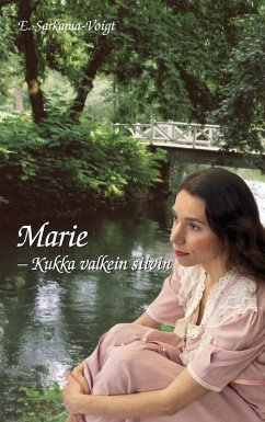 Marie - Kukka valkein siivin (eBook, ePUB) Marie - Kukka valkein siivin (eBook, ePUB)
