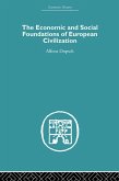 The Economic and Social Foundations of European Civilization (eBook, ePUB) The Economic and Social Foundations of European Civilization (eBook, ePUB)