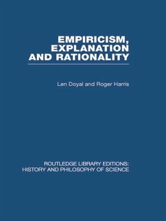 Empiricism, Explanation and Rationality (eBook, ePUB) - Doyal, Len; Harris, Roger