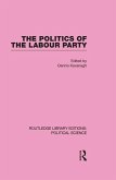 The Politics of the Labour Party (eBook, ePUB)