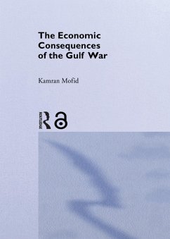 The Economic Consequences of the Gulf War (eBook, PDF) - Mofid, Kamran