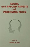 Social and Applied Aspects of Perceiving Faces (eBook, ePUB) Social and Applied Aspects of Perceiving Faces (eBook, ePUB)