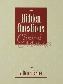 Hidden Questions, Clinical Musings (eBook, ePUB) - Gardner, M. Robert