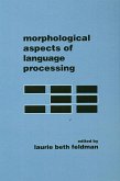 Morphological Aspects of Language Processing (eBook, ePUB)