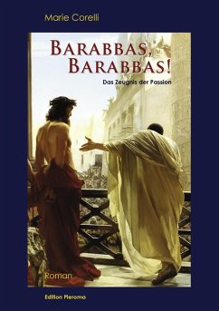 Barabbas, Barabbas! (eBook, ePUB) - Corelli, Marie