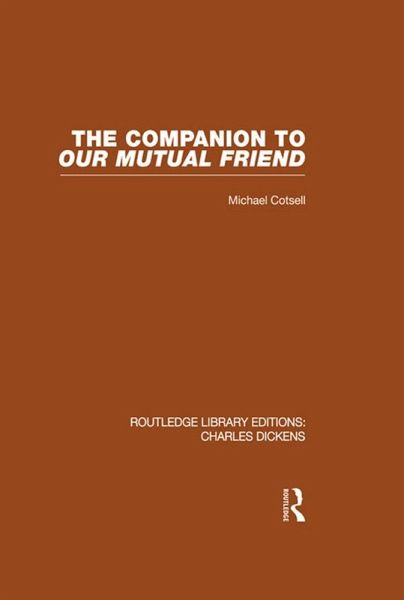 The Companion to Our Mutual Friend (RLE Dickens) (eBook, PDF)