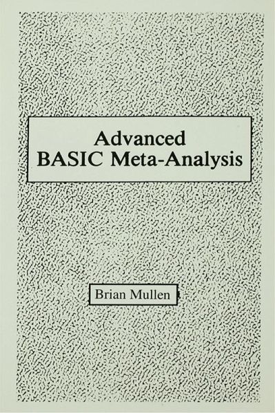 Advanced Basic Meta-analysis (eBook, ePUB) Advanced Basic Meta-analysis (eBook, ePUB)