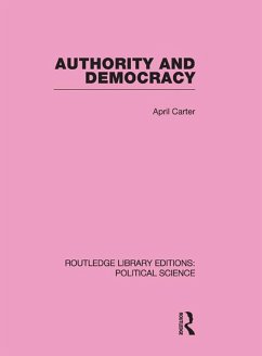 Authority and Democracy (Routledge Library Editions: Political Science Volume 5) (eBook, ePUB) - Carter, April